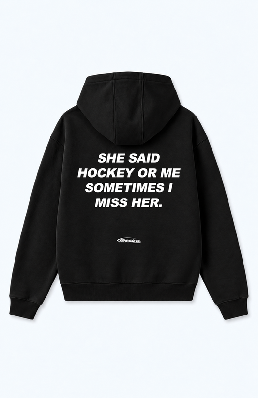 SHE SAID HOCKEY OR ME OVERSIZED HOODIE