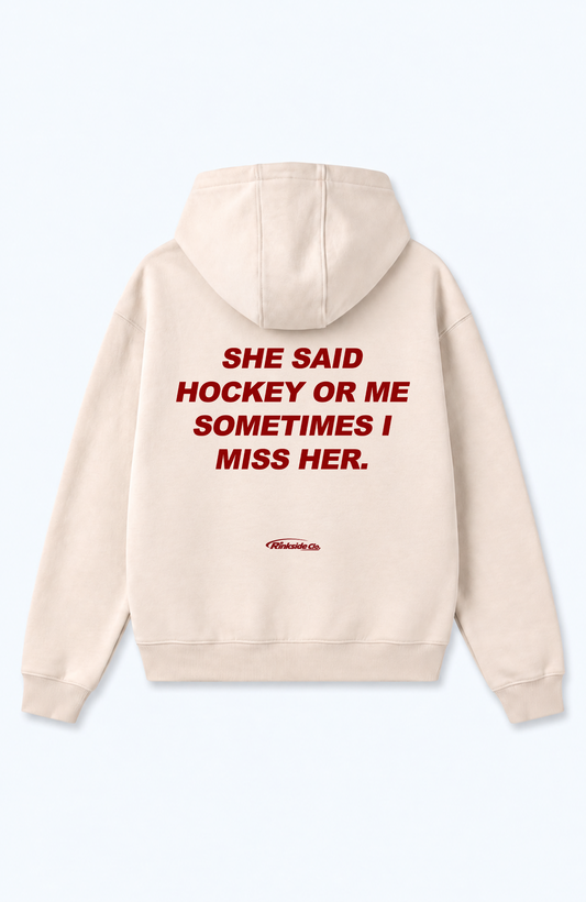 SHE SAID HOCKEY OR ME OVERSIZED HOODIE
